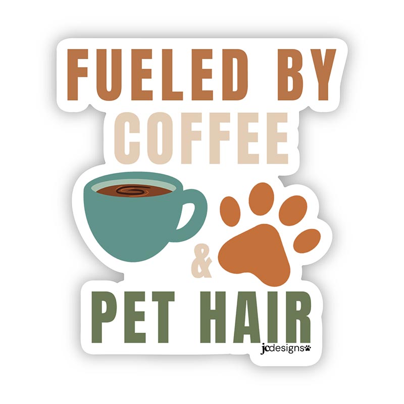 Fueled by coffee and pet hair sticker featuring a coffee cup and paw print with playful typography, perfect for pet lovers and dog moms, JC Pet Designs