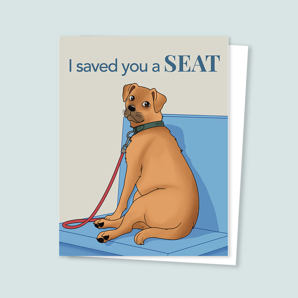 Greeting card illustration of a tan dog sitting on a blue bench with a leash and the words “I saved you a seat.”