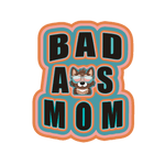 Cool Dog 'Bad Ass Mom' Sticker – Retro Bold Motherhood Decal - JC Designs