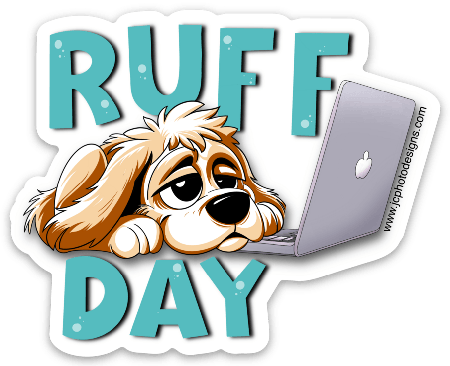 Cute ‘Ruff Day’ Dog with Laptop Sticker, Tech Humor Pet Sticker - JC Designs