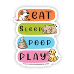 Dog's Life Essentials Sticker - Eat, Sleep, Poop, Play - JC Designs
