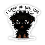 Humorous 'I Woke Up like This' Puppy Sticker - JC Designs