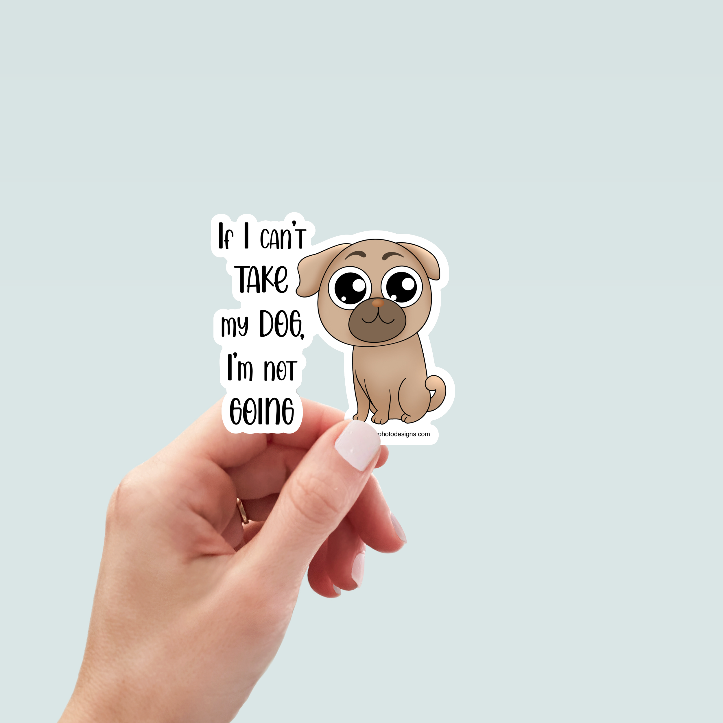 Not Going Without Dog Sticker - Hand-Drawn Vinyl Decal