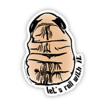 Let’s Roll with It Pug Sticker – Quirky Dog Phrase Sticker - JC Designs