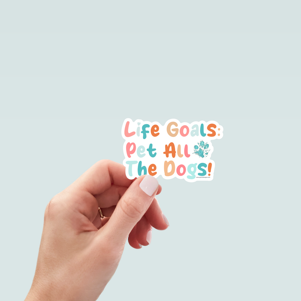 Life Goals Pet All the Dog Sticker - Hand-Drawn Vinyl Decal