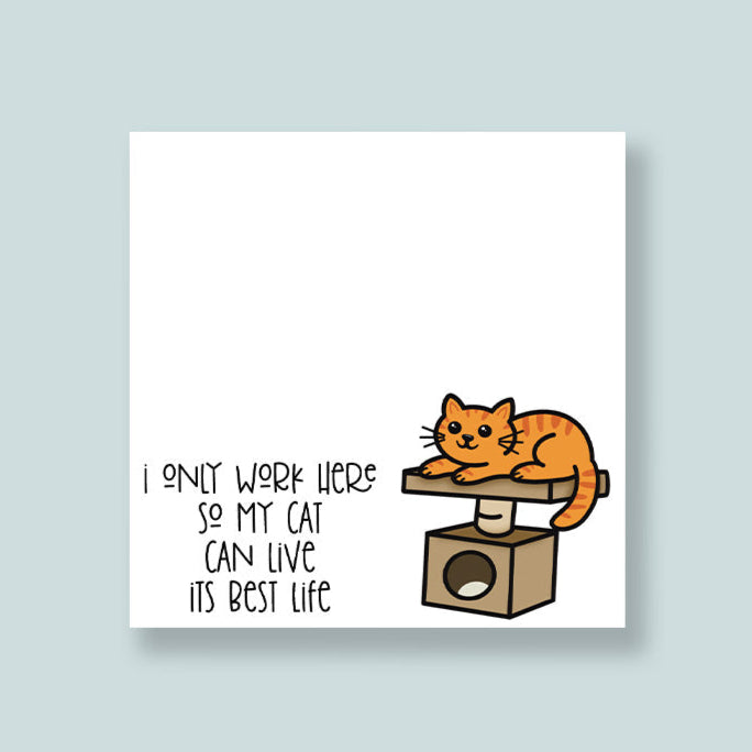 Only Work Here For Cat Sticky Notes – Funny Pet Lover 3"x3" Notepad