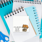 Only Work Here For Cat Sticky Notes – Funny Pet Lover Hand-Drawn Notepad
