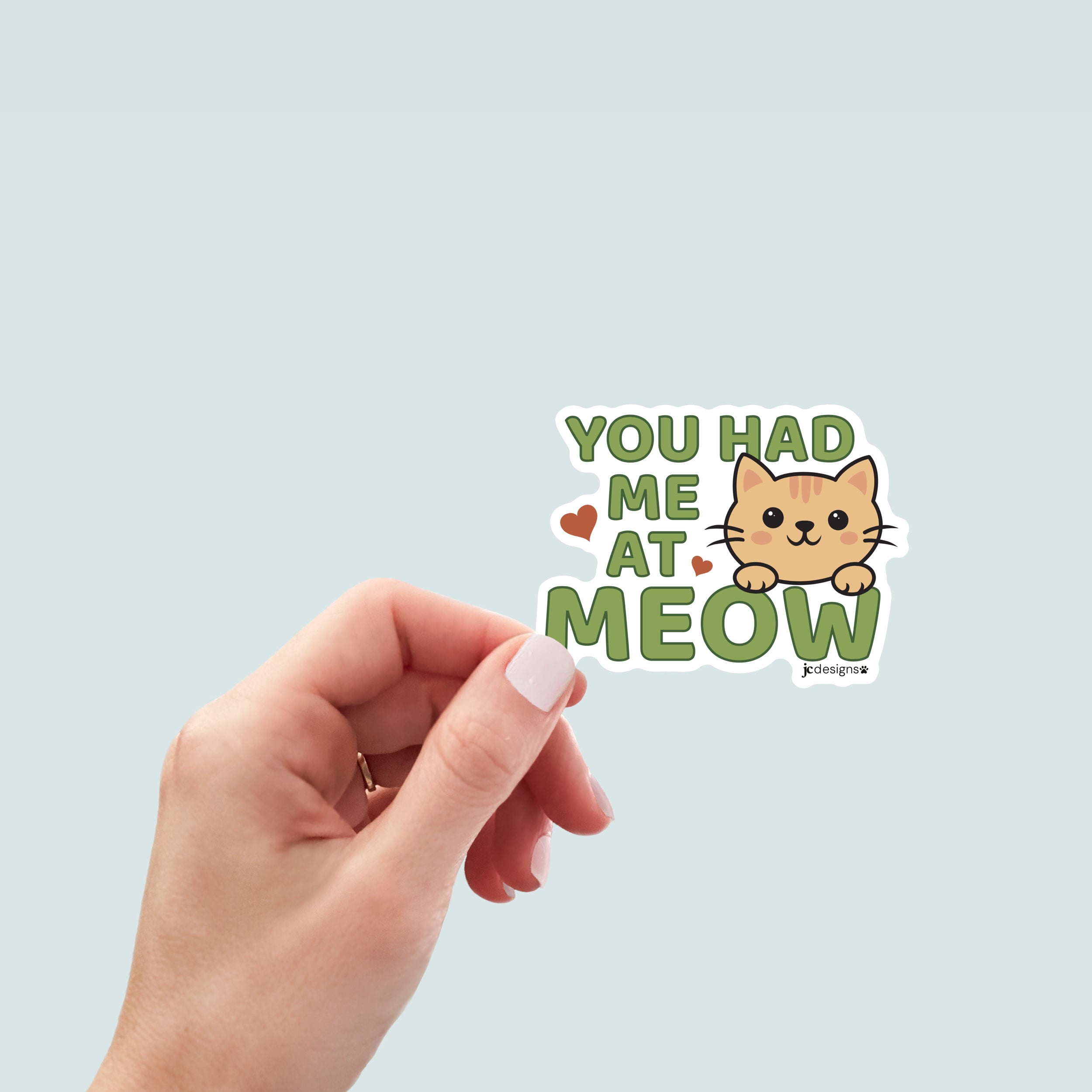You Had Me at Meow Sticker - Hand-Drawn Vinyl Decal